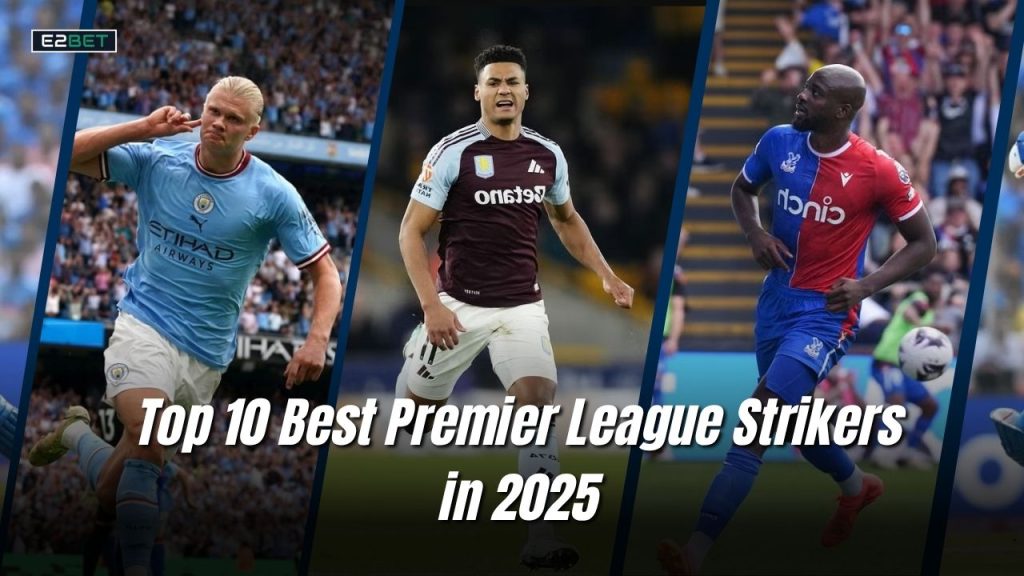 Best Premier League Strikers in 2025